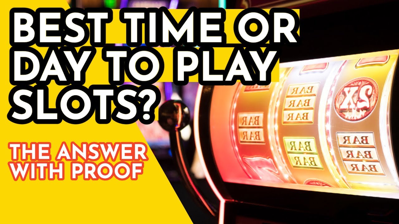 best time to play slots