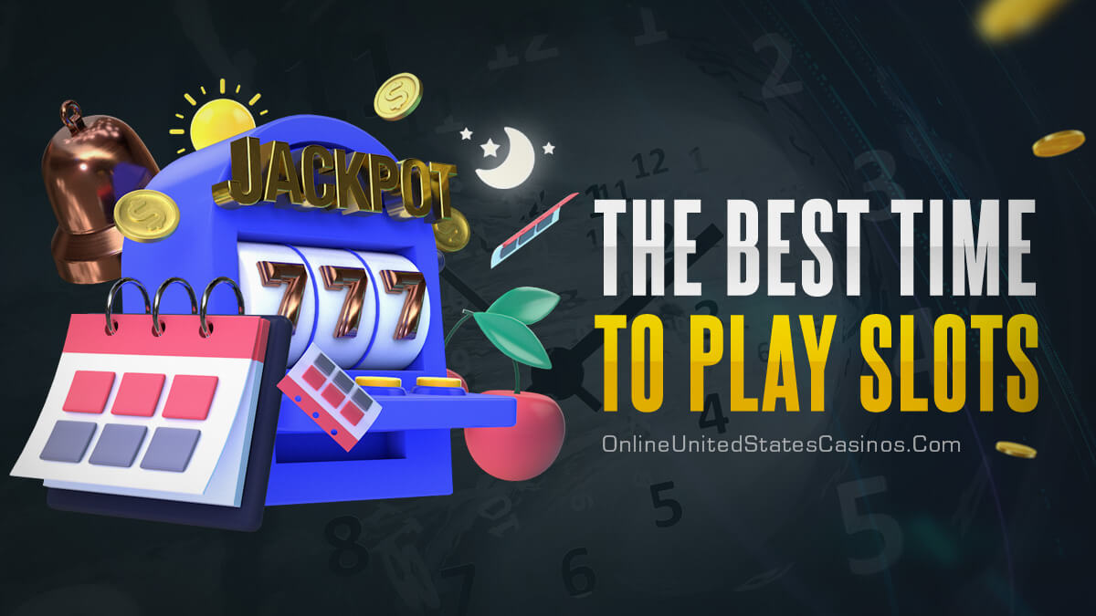 best time to play slots online