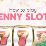 how to play penny slots